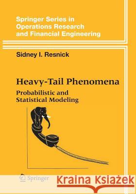 Heavy-Tail Phenomena: Probabilistic and Statistical Modeling Resnick, Sidney I. 9781441920249 Not Avail