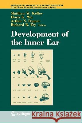 Development of the Inner Ear Matthew Kelley Doris Wu Richard R. Fay 9781441920409 Not Avail