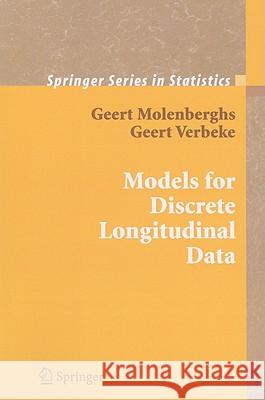 Models for Discrete Longitudinal Data Geert Molenberghs Geert Verbeke 9781441920430 Not Avail