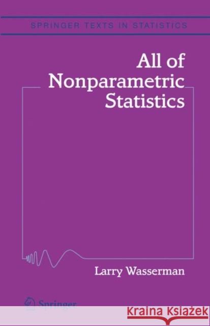 All of Nonparametric Statistics Larry Wasserman 9781441920447 Not Avail