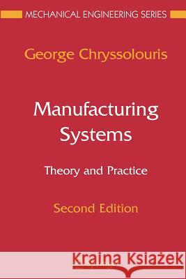 Manufacturing Systems: Theory and Practice George Chryssolouris 9781441920676 Not Avail