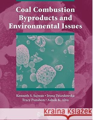 Coal Combustion Byproducts and Environmental Issues Kenneth S. Sajwan Irena Twardowska Tracy Punshon 9781441920706 Springer