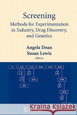 Screening: Methods for Experimentation in Industry, Drug Discovery, and Genetics Dean, Angela 9781441920980 Not Avail
