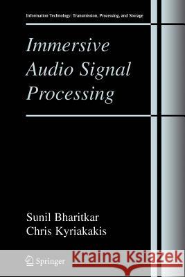 Immersive Audio Signal Processing Sunil Bharitkar Chris Kyriakakis 9781441921055 Not Avail