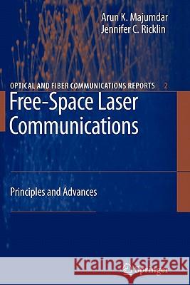 Free-Space Laser Communications: Principles and Advances Majumdar, Arun K. 9781441921086 Not Avail