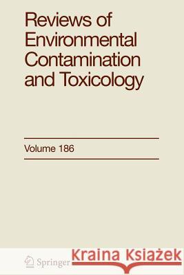 Reviews of Environmental Contamination and Toxicology 186 George Ware 9781441921147 Not Avail