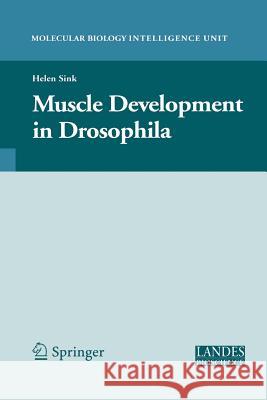 Muscle Development in Drosophilia Helen Sink 9781441921338 Springer