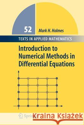 Introduction to Numerical Methods in Differential Equations Mark H. Holmes 9781441921635 Not Avail