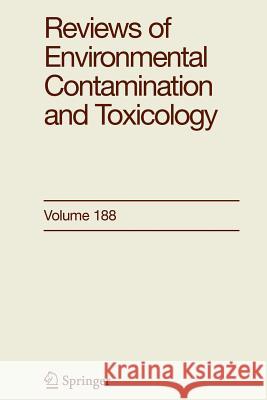 Reviews of Environmental Contamination and Toxicology 188 George Ware 9781441921796