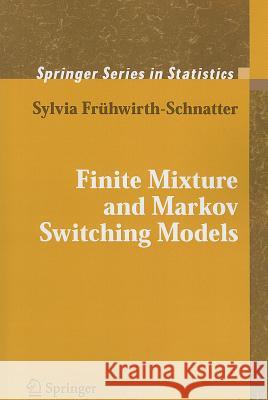 Finite Mixture and Markov Switching Models Sylvia Fruhwirth-Schnatter 9781441921949