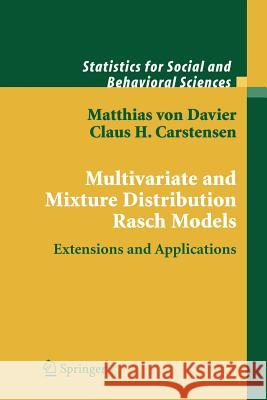 Multivariate and Mixture Distribution Rasch Models: Extensions and Applications Davier, Matthias 9781441921963 Not Avail