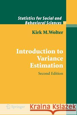 Introduction to Variance Estimation Kirk Wolter 9781441921970 Not Avail