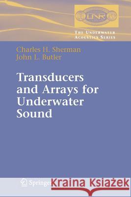 Transducers and Arrays for Underwater Sound Charles Sherman John L. Butler 9781441921987 Not Avail
