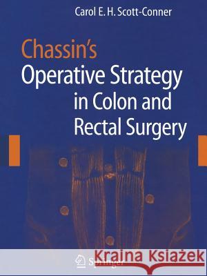 Chassin's Operative Strategy in Colon and Rectal Surgery C. Henselmann 9781441922007 Not Avail