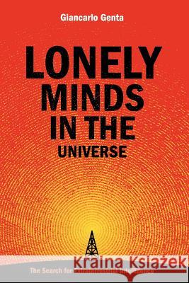 Lonely Minds in the Universe Giancarlo Genta 9781441922250