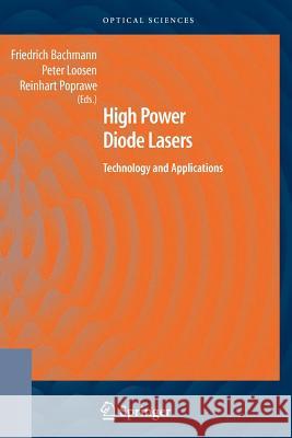 High Power Diode Lasers: Technology and Applications Bachmann, Friedrich 9781441922359