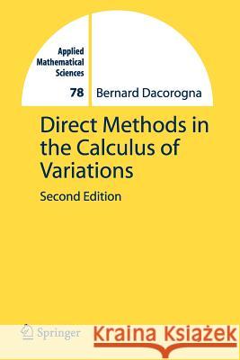 Direct Methods in the Calculus of Variations Bernard Dacorogna B. Dacorogna 9781441922595 Not Avail
