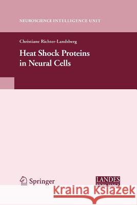 Heat Shock Proteins in Neural Cells Christiane Richter-Landsberg 9781441922939 Not Avail