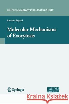 Molecular Mechanisms of Exocytosis Romano Regazzi 9781441922953 Springer