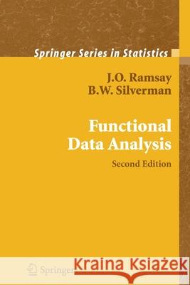 Functional Data Analysis Jim Ramsay B. W. Silverman 9781441923004 Springer