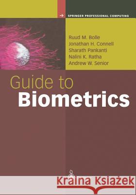 Guide to Biometrics Ruud M. Bolle Jonathan H. Connell Sharath Pankanti 9781441923059 Not Avail