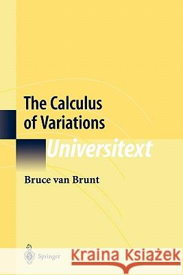 The Calculus of Variations Bruce Van Brunt 9781441923165 Not Avail