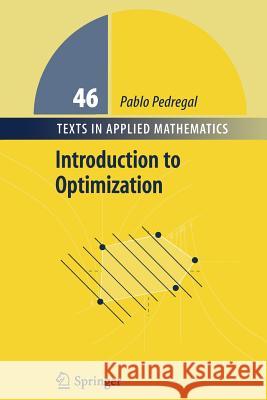 Introduction to Optimization Pablo Pedregal 9781441923349 Not Avail