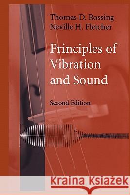 Principles of Vibration and Sound Thomas D. Rossing Neville H. Fletcher 9781441923431 Springer