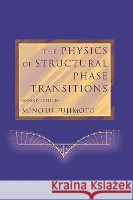 The Physics of Structural Phase Transitions Minoru Fujimoto 9781441923493