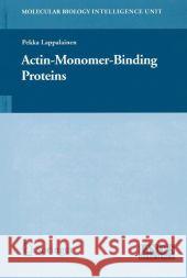 Actin-Monomer-Binding Proteins Pekka Lappalainen 9781441923622 Not Avail