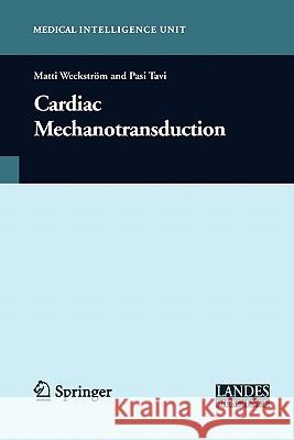 Cardiac Mechanotransduction Matti Weckstrom Pasi Tavi 9781441923738 Springer