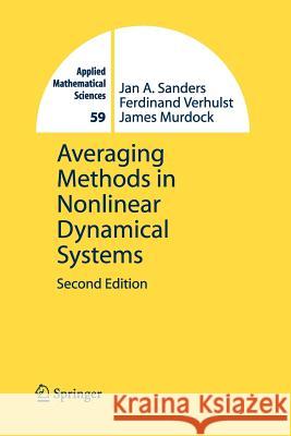 Averaging Methods in Nonlinear Dynamical Systems Jan A. Sanders Ferdinand Verhulst James Murdock 9781441923769