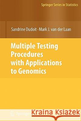 Multiple Testing Procedures with Applications to Genomics Sandrine Dudoit Mark J. Van Der Laan 9781441923790 Not Avail