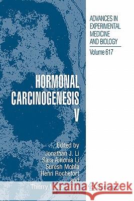 Hormonal Carcinogenesis V Jonathan J. Li Sara A. Li Suresh Mohla 9781441923998 Springer