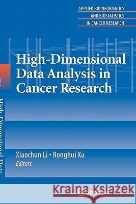 High-Dimensional Data Analysis in Cancer Research Xiaochun Li Ronghui Xu 9781441924148 Springer