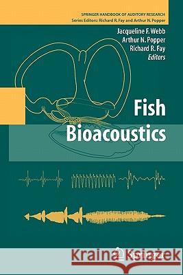 Fish Bioacoustics Jacqueline F. Webb Richard R. Fay 9781441925053 Not Avail