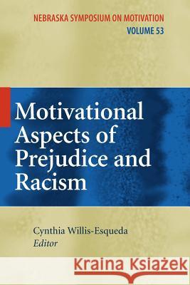 Motivational Aspects of Prejudice and Racism Cynthia Willis-Esqueda 9781441925152