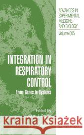 Integration in Respiratory Control: From Genes to Systems Poulin, Marc 9781441925299