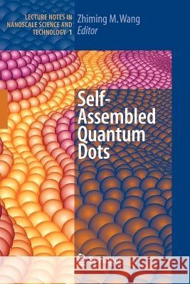 Self-Assembled Quantum Dots Zhiming M. Wang 9781441925527 Not Avail