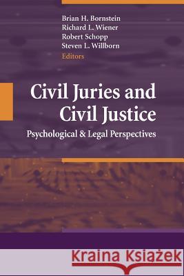 Civil Juries and Civil Justice: Psychological and Legal Perspectives Bornstein, Brian H. 9781441925589 Springer