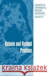 Relaxin and Related Peptides Alexander I. Agoulnik 9781441925664 Not Avail