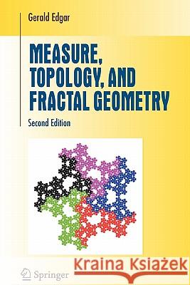 Measure, Topology, and Fractal Geometry Gerald Edgar 9781441925695 Springer-Verlag New York Inc.