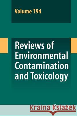 Reviews of Environmental Contamination and Toxicology 194 David M. Whitacre 9781441925732 Not Avail