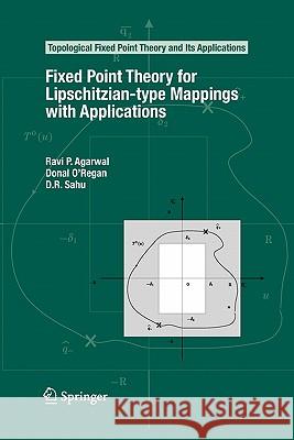 Fixed Point Theory for Lipschitzian-Type Mappings with Applications Agarwal, Ravi P. 9781441926067