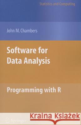 Software for Data Analysis: Programming with R Chambers, John 9781441926128 Springer