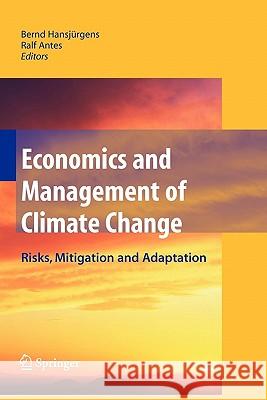 Economics and Management of Climate Change: Risks, Mitigation and Adaptation Hansjürgens, Bernd 9781441926500 Springer