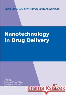 Nanotechnology in Drug Delivery Melgardt M. De Villiers Pornanong Aramwit Glen S. Kwon 9781441926630 Springer