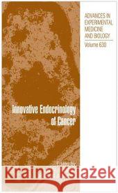 Innovative Endocrinology of Cancer Lev M. Berstein Richard J. Santen 9781441927002 Not Avail