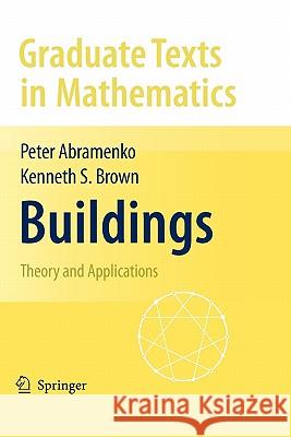Buildings: Theory and Applications Abramenko, Peter 9781441927019 Springer