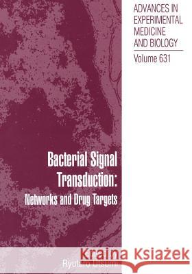 Bacterial Signal Transduction: Networks and Drug Targets Ryutaro Utsumi 9781441927033 Not Avail